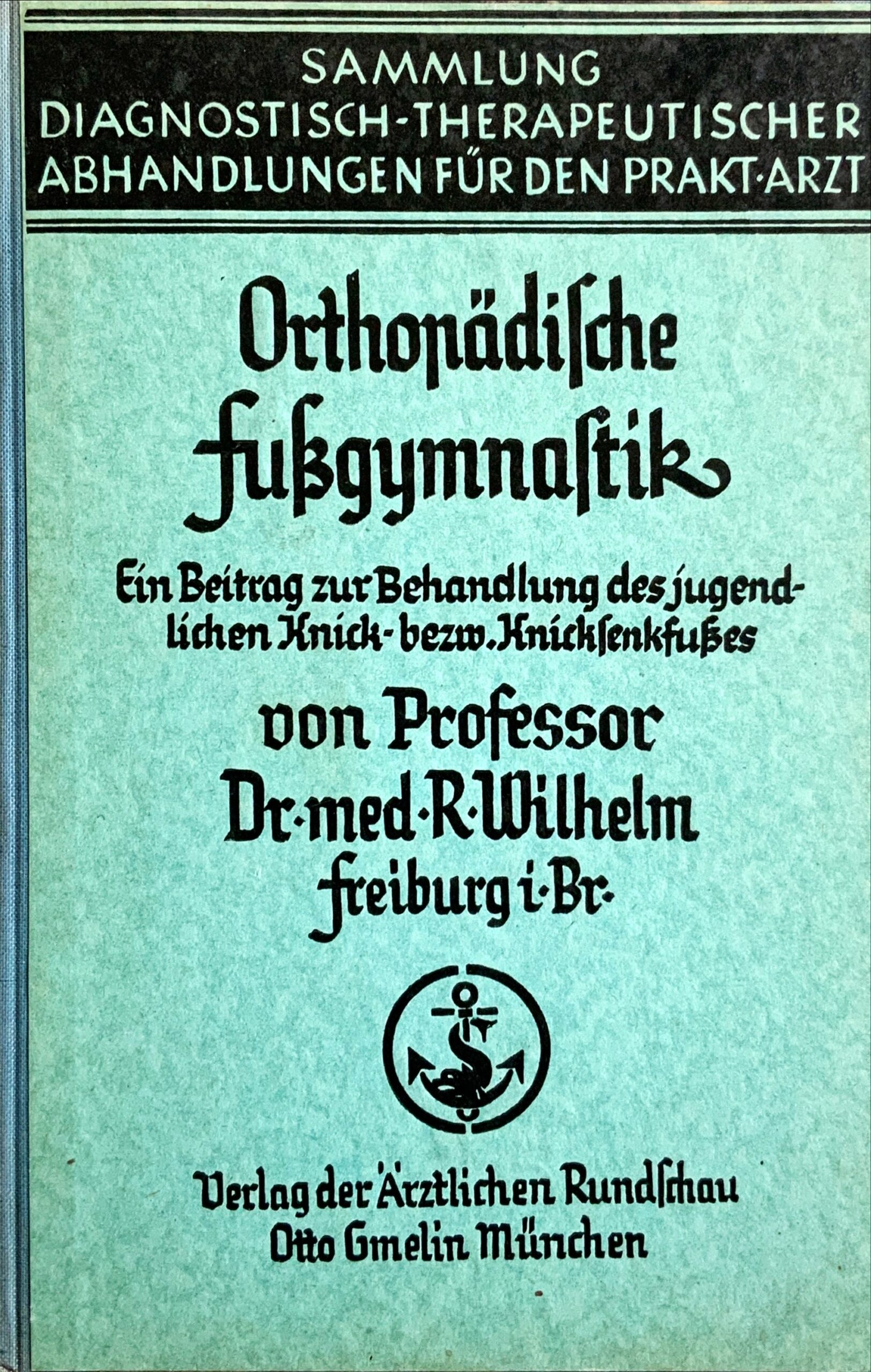 Fachbücher 26 1937 Fachbuecher OrthopaedischeFussgymnastik EinBeitragZurBehandlungDesJugendlichenKnick BzwKnicklenkfusses Wilhelm Cover scaled