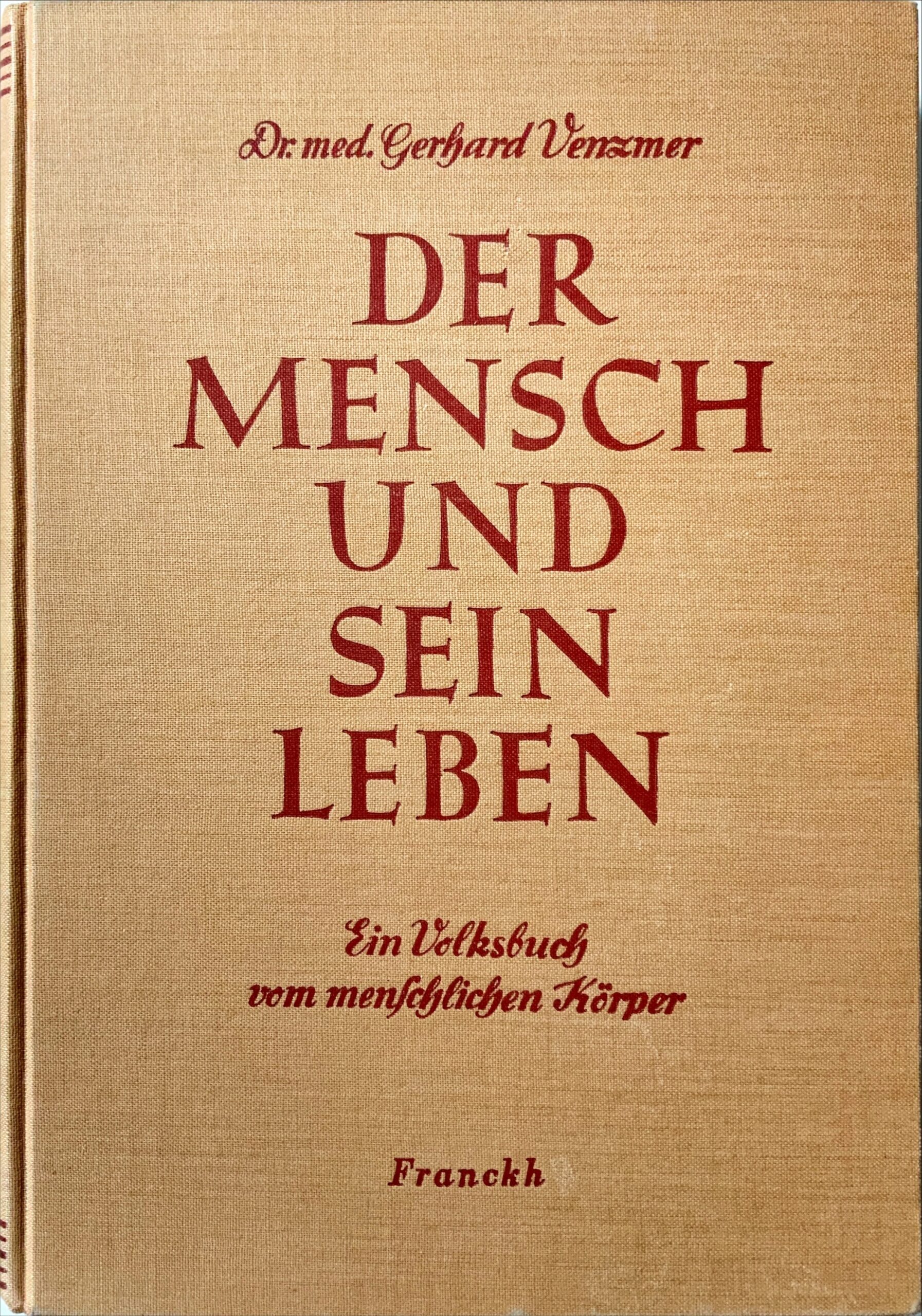Fachbücher 28 1938 Fachbuecher DerMenschUndSeinLeben EinVolksbuchVomMenschlichenKoerper Venzmer Cover scaled