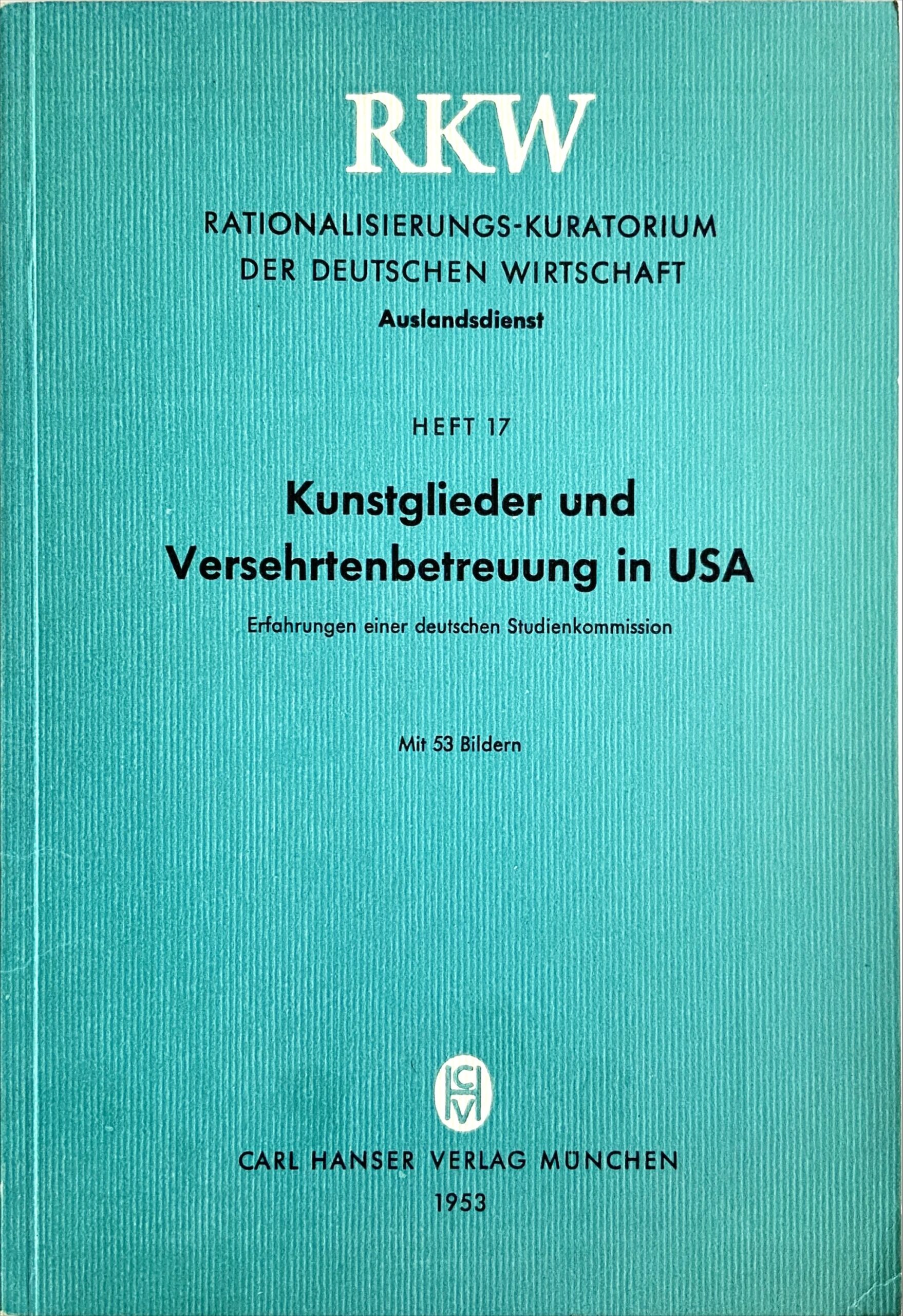 Fachbücher 45 1953 Fachbuecher KunstgliederUndVersehrtenbetreuungInUSA ErfahrungenEinerDeutschenStudienkommission CarlHanserVerlag Cover scaled