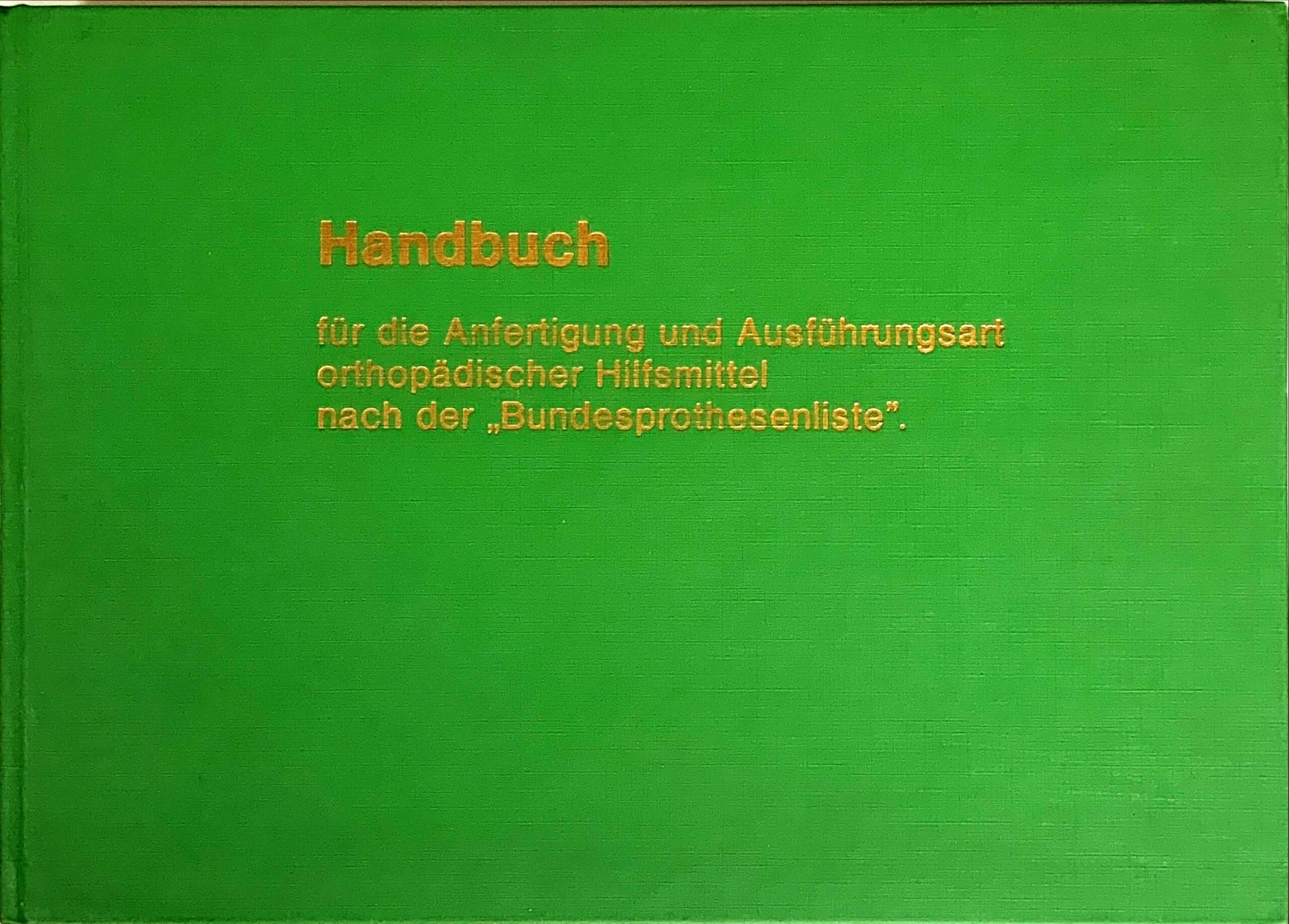 Fachbücher 78 1969 Fachbuecher HandbuchFuerDieAnfertigungUndAusfuehrungsartOrthopaedischerHilfsmittelNachDerBundesprothesenliste Cover scaled