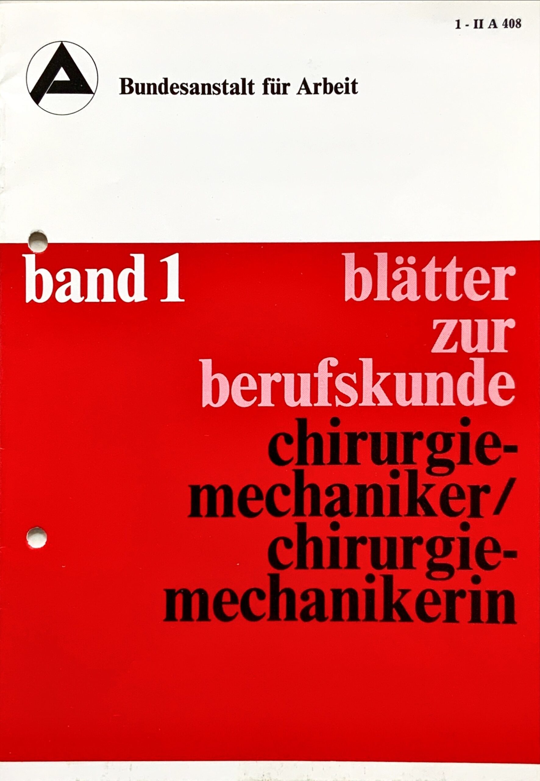 Fachbücher 91 1985 Fachbuecher BlaetterZurBerufskunde ChirurgiemechnikerChirurgiemechanikerin BundesanstaltFuerArbeit Cover scaled