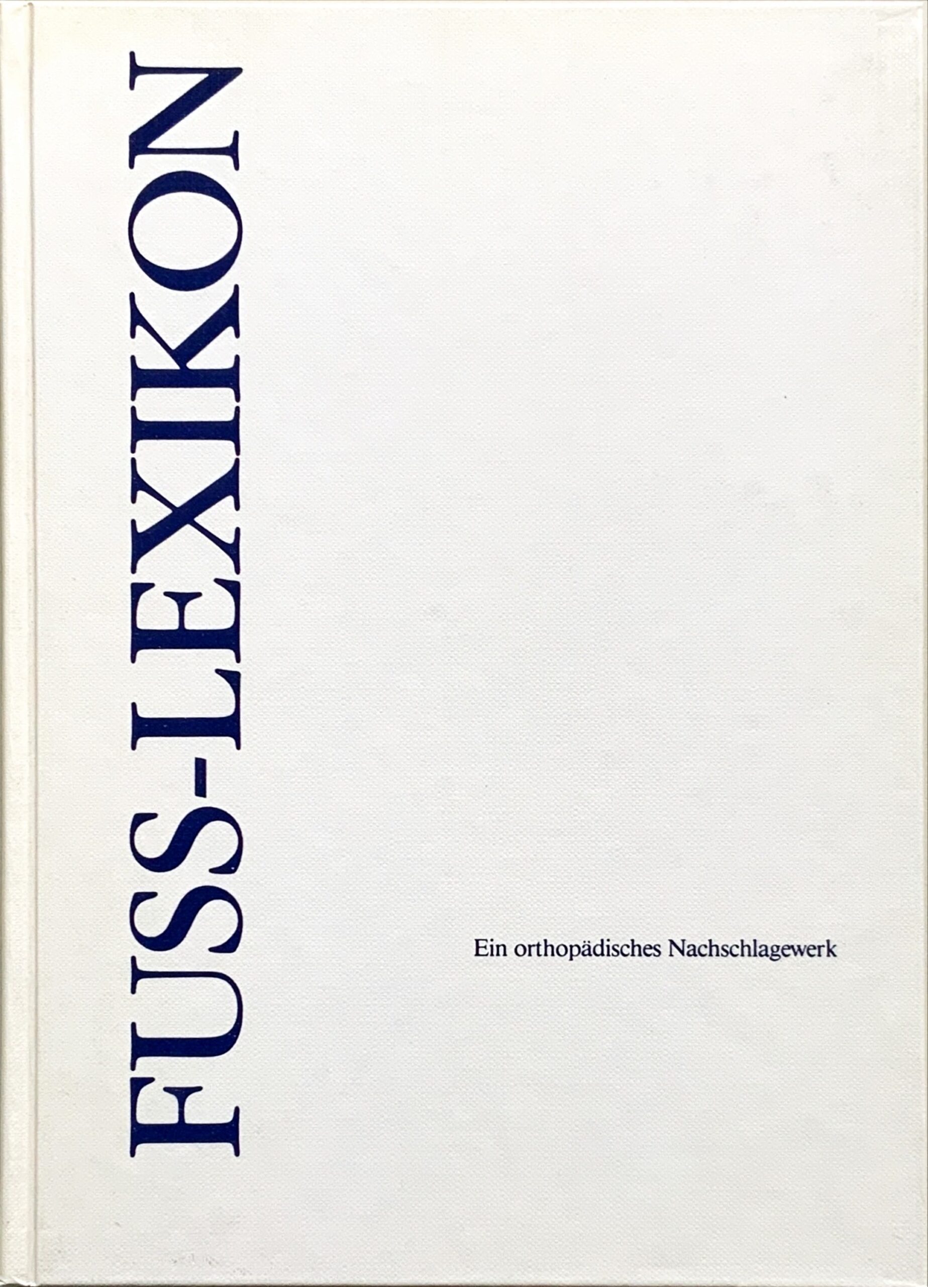 Fachbücher 92 1985 Fachbuecher Fuss Lexikon EinOrthopaedischesNachschlagewerk HeinrichAdBerkemann Cover scaled