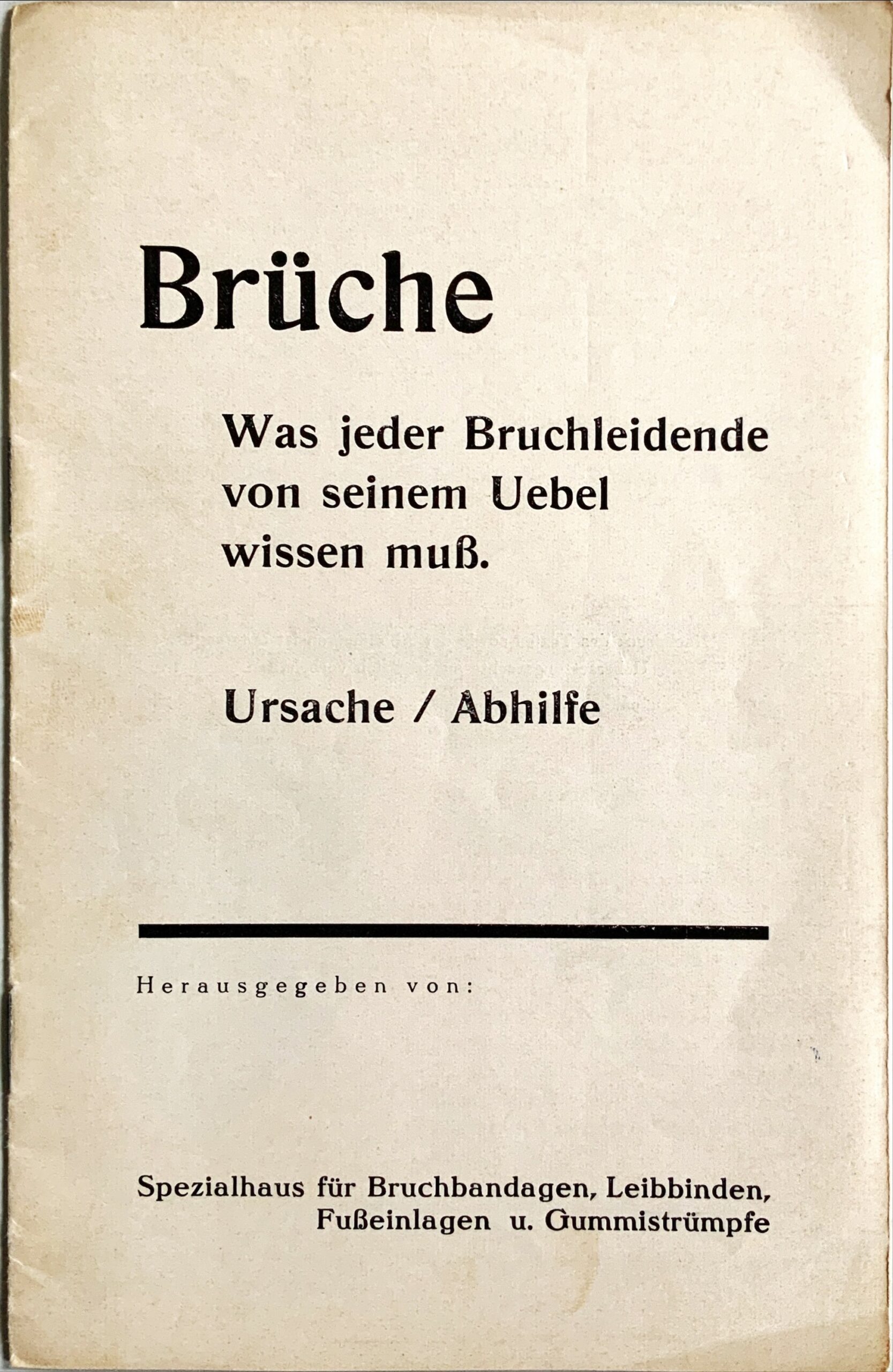 Fachbücher 115 unbekannt04 Fachbuecher Brueche WasJederBruchleidendeVonSeinemUebelWissenMuss SpezialhausFuerBruchbandagenLeibbindenFusseinlagenUndGummistruempfe Cover scaled